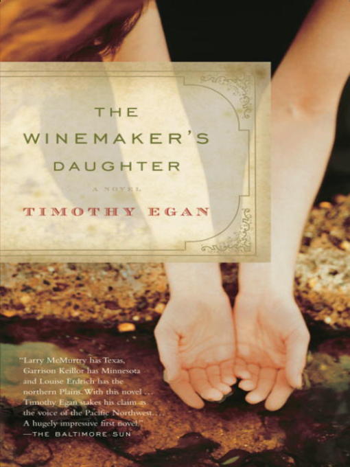 Title details for The Winemaker's Daughter by Timothy Egan - Available